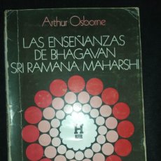 Libros de segunda mano: LAS ENSEÑANZAS DE BHAGAVAN SRI RAMANA MAHARSHI - ARTHUR OSBORNE