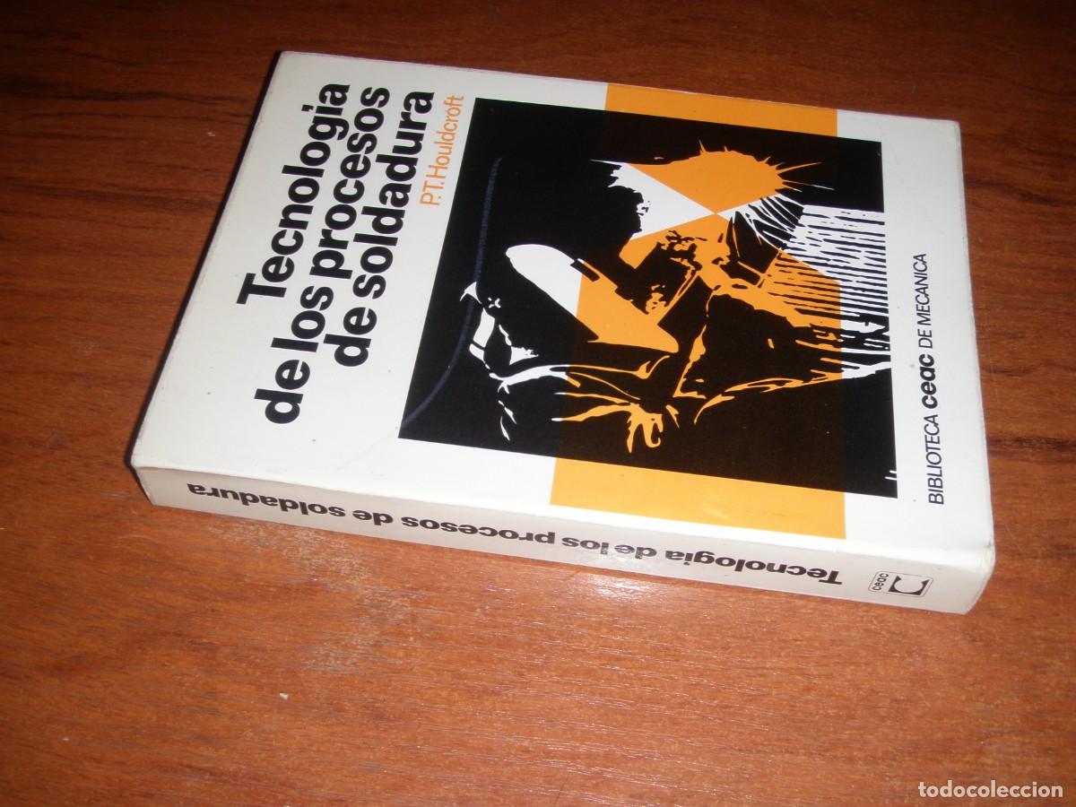 Libros de segunda mano: TECNOLOG&Iacute;A DE LOS PROCESOS DE SOLDADURA CEAC - Foto 2
