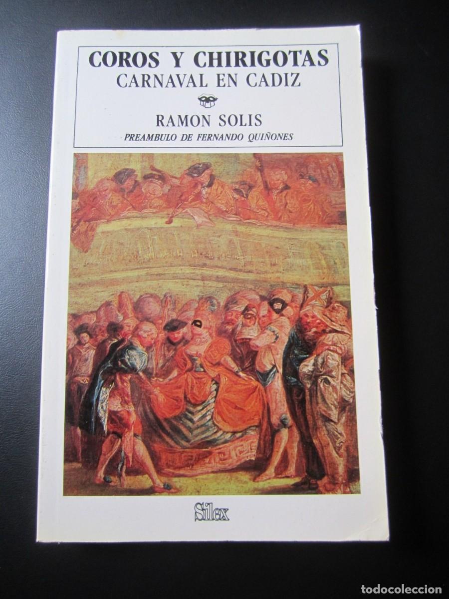 Libros de segunda mano: Coros y Chirigotas Carnaval en Cadiz (Ramon Solis Signo) 978-8477370116