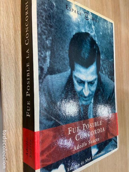 Libros de segunda mano: FUE POSIBLE LA CONCORDIA - ADOLFO SU&Aacute;REZ / ESPASA / 1996 - Foto 1
