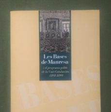 Libros de segunda mano: LES BASES DE MANRESA I EL PROGRAMA POLÍTIC DE LA UNIÓ CATALANISTA (1891-1899) - J.L. PÉREZ FRANCESCH