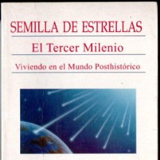 Libros de segunda mano: KEN CAREY : SEMILLA DE ESTRELLAS - EL MUNDO POSTHISTÓRICO (SIRIO, 1993)