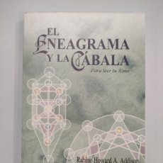 Libros de segunda mano: EL ENEAGRAMA Y LA CABALA PARA LEER EN TU ALMA - RABINO HOWARD A. ADDISON - SIRIO