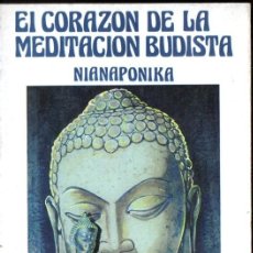 Libros de segunda mano: NIANAPONIKA : EL CORAZÓN DE LA MEDITACIÓN BUDISTA (EYRAS, 1982)