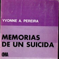 Libros de segunda mano: YVONE PEREIRA : MEMORIAS DE UN SUICIDA (KIER, 1973)