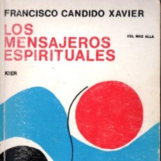 Libros de segunda mano: FRANCISCO CÁNDIDO XAVIER : LOS MENSAJEROS ESPIRITUALES (KIER, 1983)