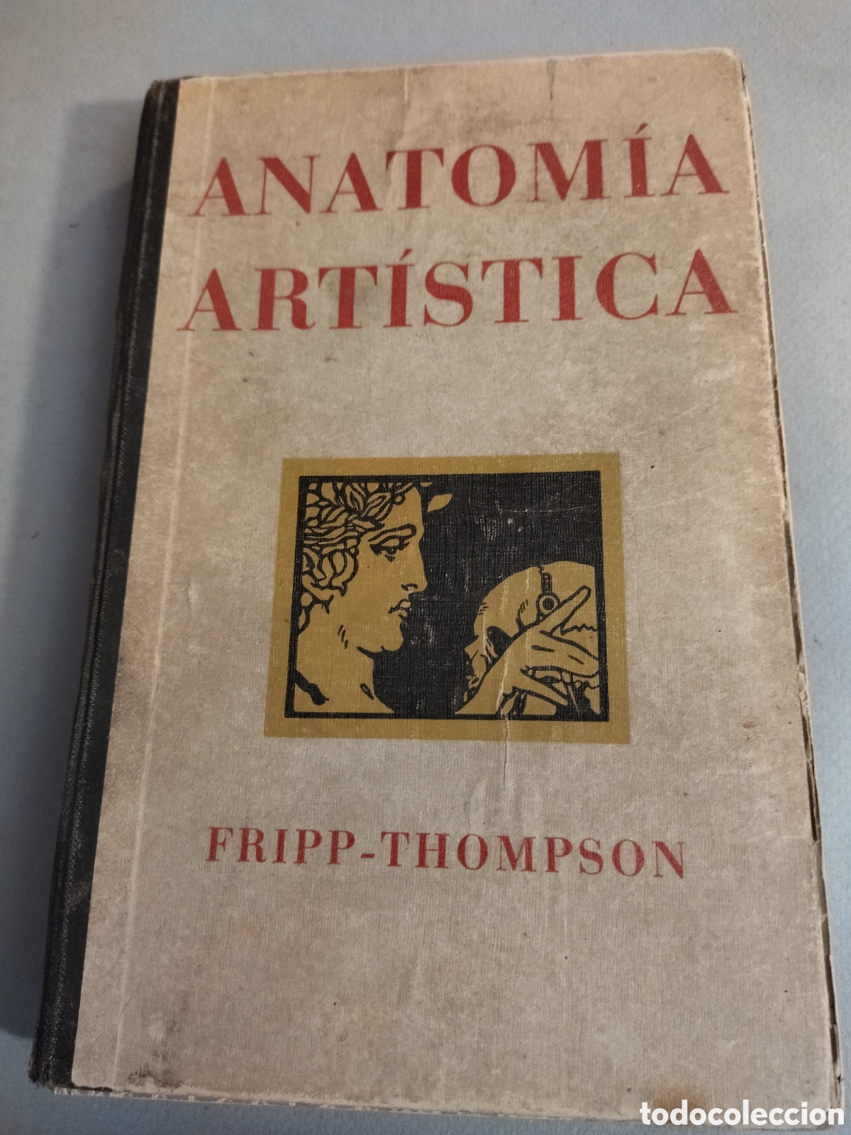 Libros de segunda mano: FRIPP THOMPSON : ANATOM&Iacute;A ART&Iacute;STICA (GILI, 1945) 3&ordf; edici&oacute;n - Foto 1