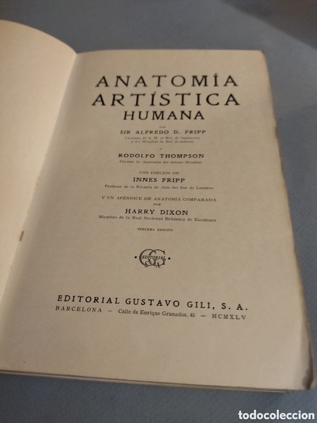 Libros de segunda mano: FRIPP THOMPSON : ANATOM&Iacute;A ART&Iacute;STICA (GILI, 1945) 3&ordf; edici&oacute;n - Foto 2