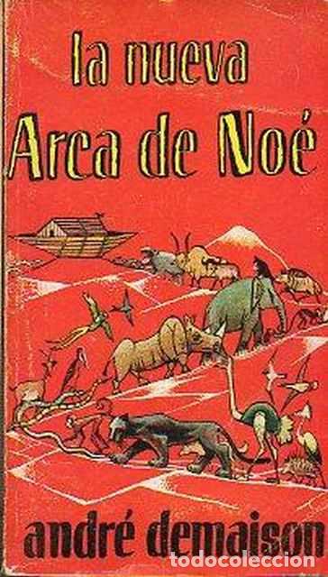 Libros de segunda mano: La nueva Arca de No&eacute; - Andr&eacute; Demaison - Foto 1