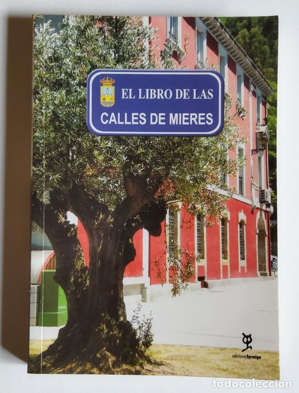 Libri di seconda mano: EL LIBRO DE LAS CALLES DE MIERES - VARIOS AUTORES - EDICIONES FORMIGA. 2008