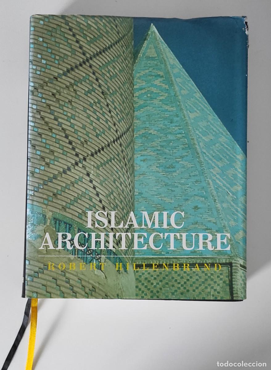 Libros de segunda mano: Robert Hillenbrand: Islamic Architecture: Form, Function and Meaning - Foto 1