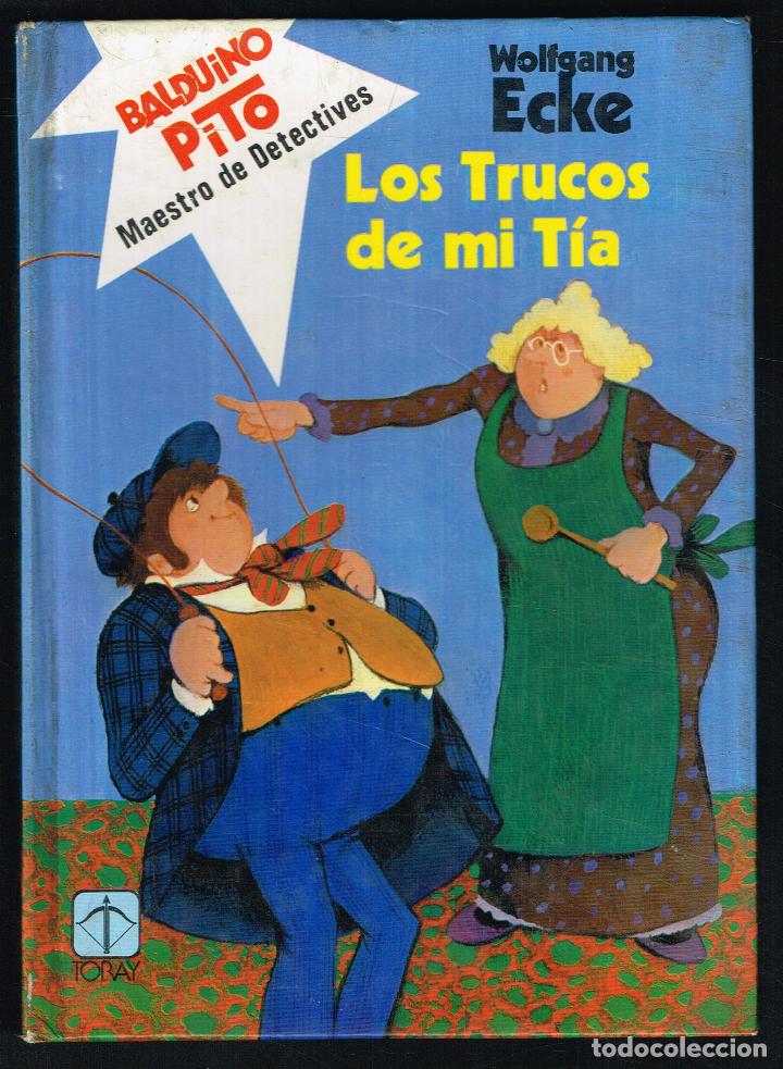Libros de segunda mano: LOS TRUCOS DE MI T&Iacute;A - BALDUINO PITO. MAESTRO DE DECTECTIVES N&ordm; 6 - WOLFGANG ECKE - 1981 - Foto 1