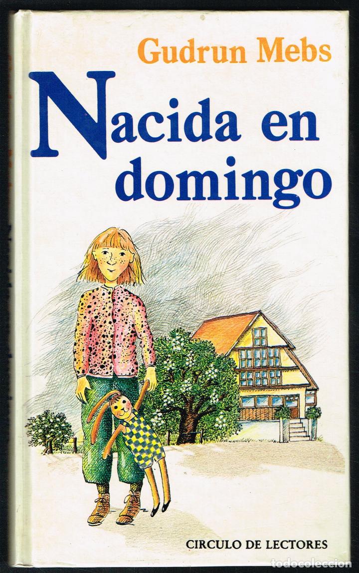 Libros de segunda mano: NACIDA EN DOMINGO - GUDRUN MEBS - 1985 - Foto 1