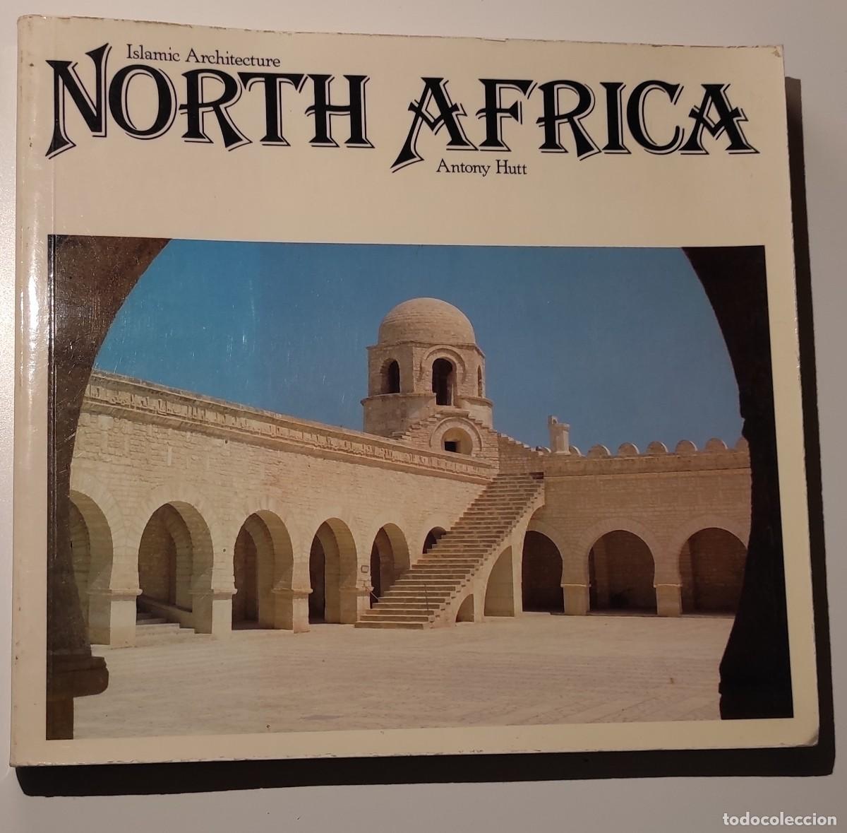 Libros de segunda mano: Antony Hutt : North Africa (Islamic Architecture) - Foto 1