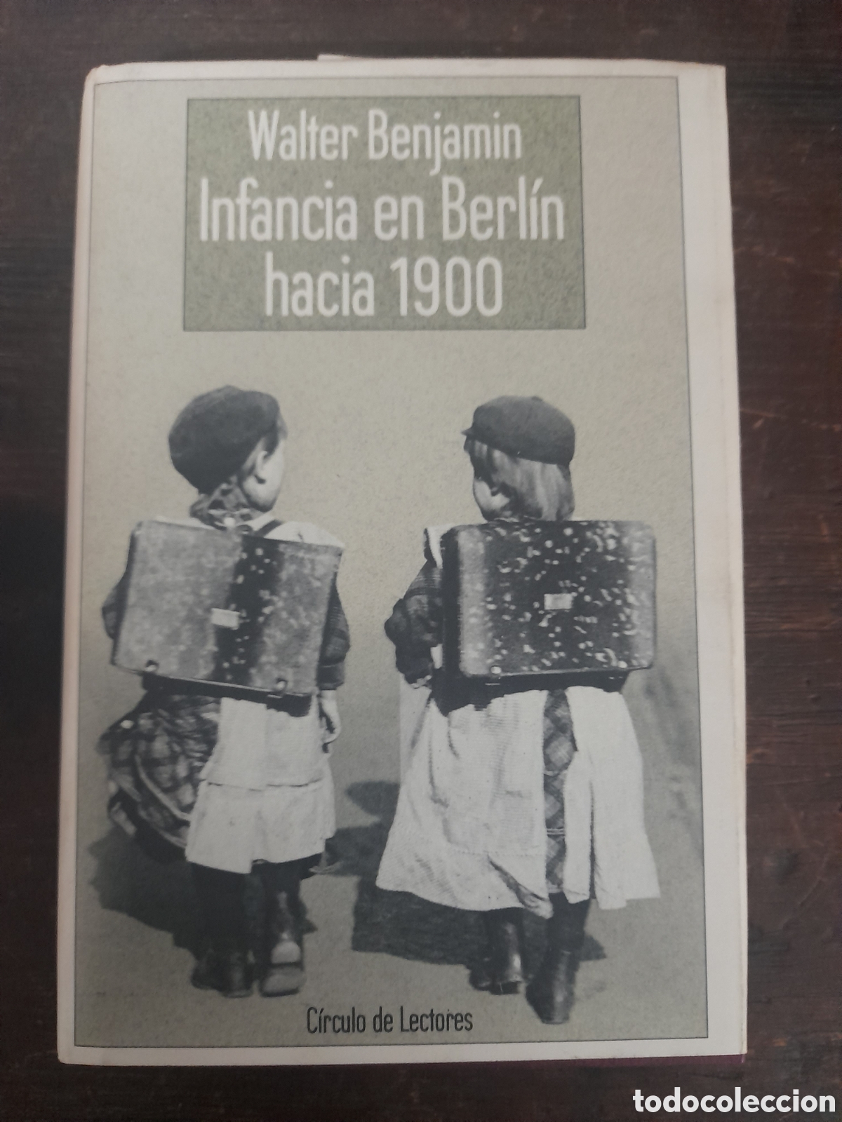 Libros de segunda mano: Infancia en Berl&iacute;n hacia 1900, Walter Benjamin - CIRCULO DE LECTORES 1992 - Foto 1