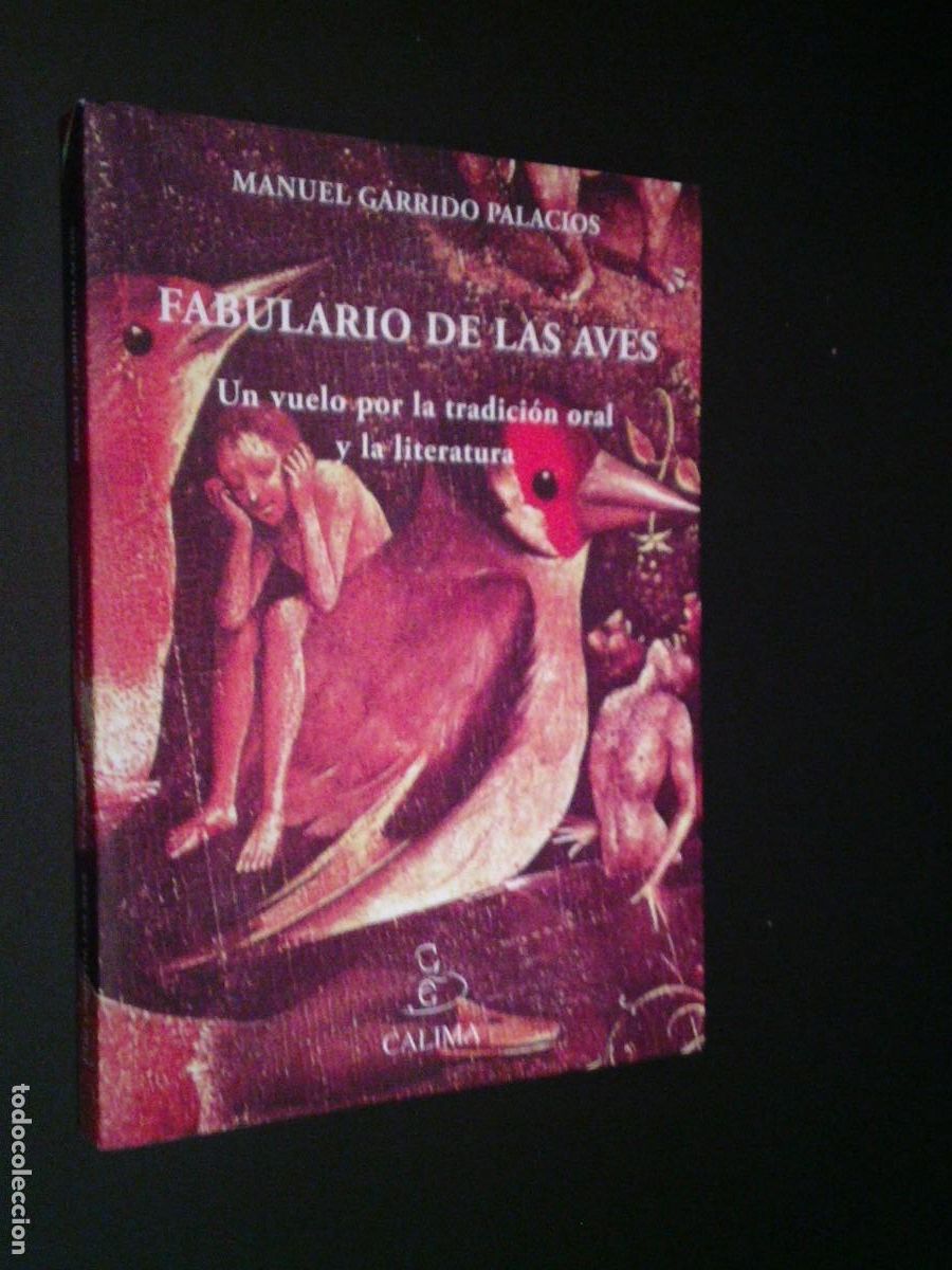 Second hand books: FABULARIO DE LAS AVES - UN VUELO POR LA TRADICION ORAL ... - ED CALIMA - MUY BUEN ESTADO -CJ 208