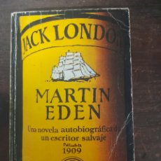 Libros de segunda mano: UNA NOVELA AUTOBIOGRÁFICA DE UN ESCRITOR SALVAJE. MARTIN EDEN, JACK LONDON - GUADARRAMA 1975