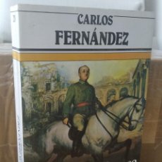 Libros de segunda mano: EL GENERAL FRANCO - CARLOS FERNANDEZ - ED. ARGOS VERGARA - 339 PAG. - EXCELENTE ESTADO ---ZXY