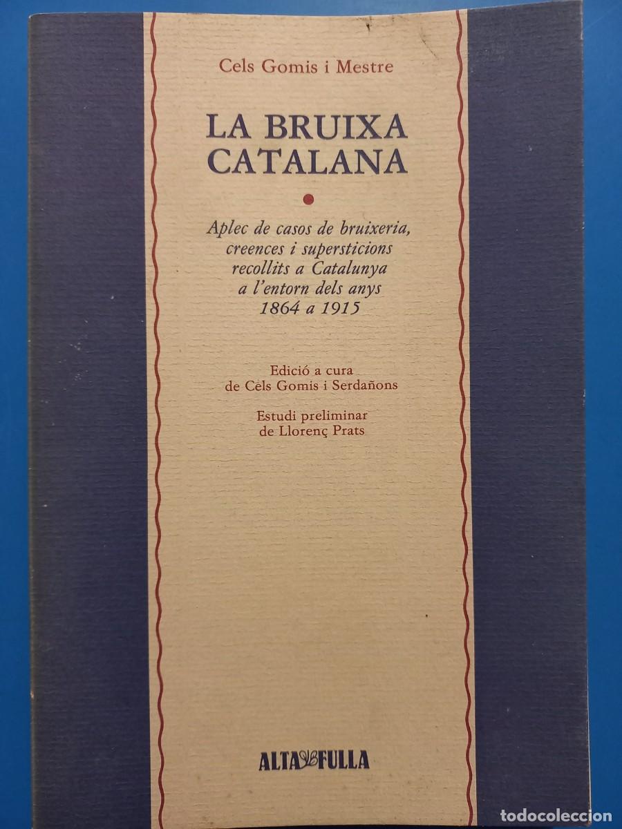Libros de segunda mano: LA BRUIXA CATALANA / CELS GOMIS I MESTRE / ALTAFULLA - Foto 1