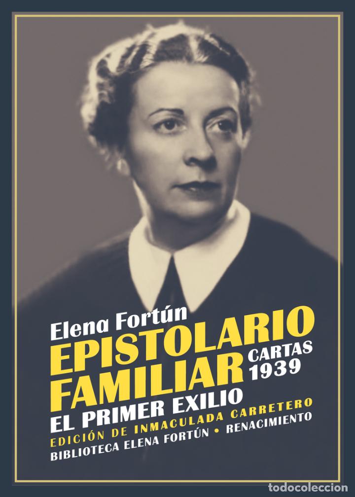 Libros de segunda mano: Elena Fort&uacute;n. Epistolario familiar. Cartas 1939. -NUEVO Guerra Civil