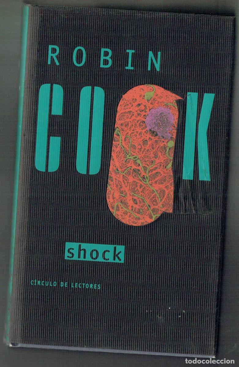 Libros de segunda mano: ROBIN COOK. SHOCK. CIRCULO DE LECTORES. 2002. (B/40) - Foto 1