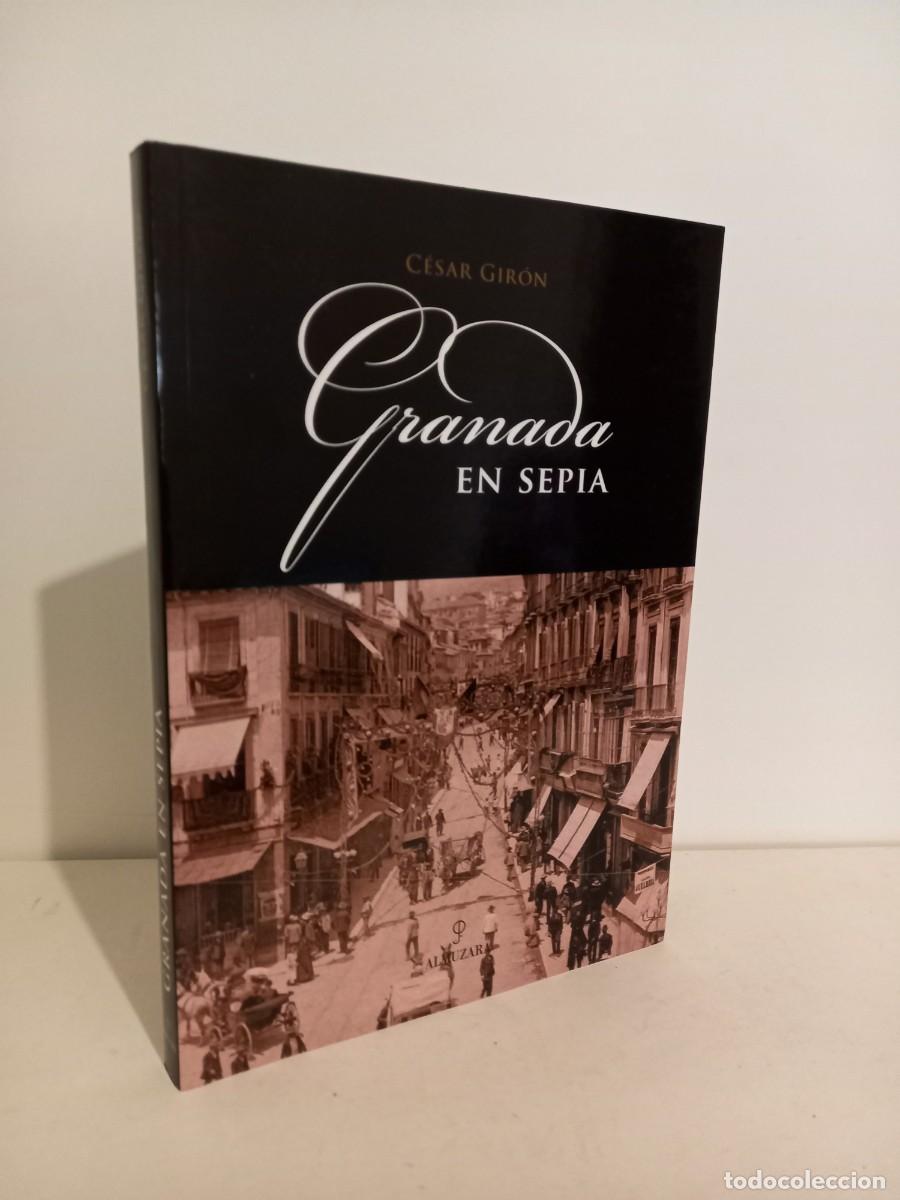 Libros de segunda mano: GRANADA EN SEPIA. C&Eacute;SAR GIR&Oacute;N. ALMUZARA 2005 - Foto 1