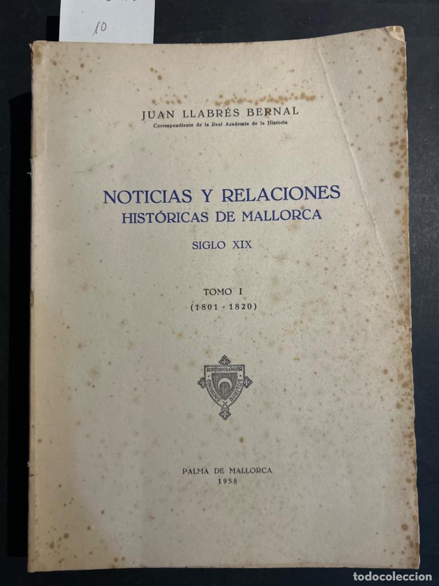 Libros de segunda mano: NOTICIAS Y RELACIONES HISTORICAS DE MALLORCA, SIGLO XIX, TOMO I, 1801 1820