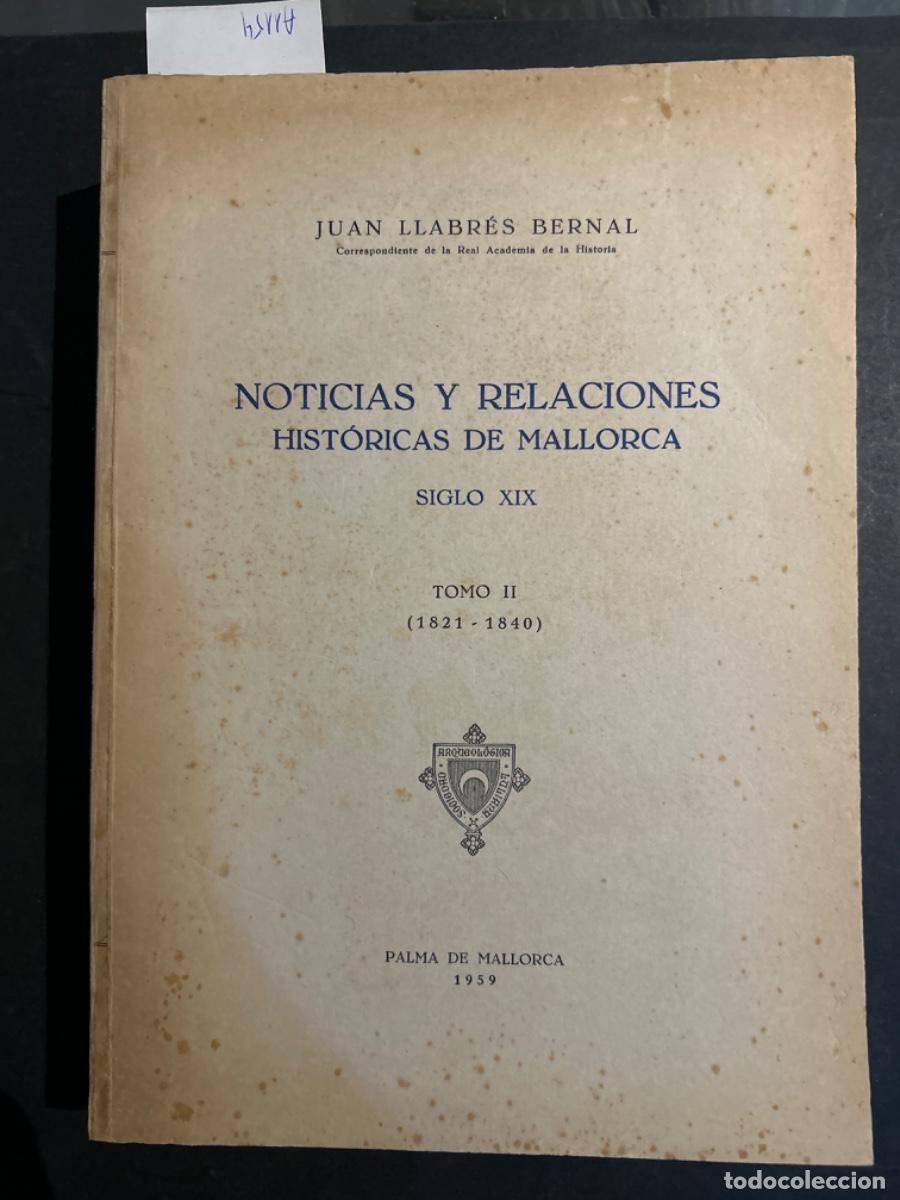 Libros de segunda mano: NOTICIAS Y RELACIONES HISTORICAS DE MALLORCA, SIGLO XIX, TOMO II, 1821 1840