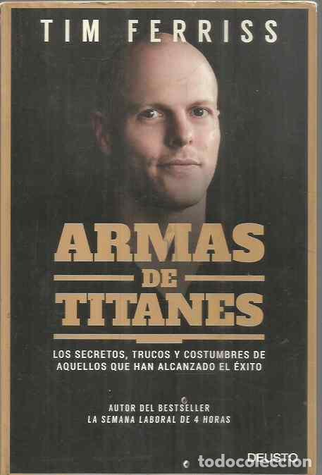 Libros de segunda mano: TIM FERRISS. ARMAS DE TITANES. DEUSTO - Foto 1