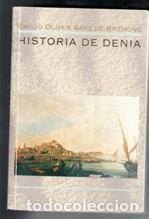 Libros de segunda mano: Historia de Denia, Emilio Oliver Sanz de Bremond - Foto 1