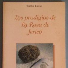 Libros de segunda mano: LOS PRODIGIOS DE LA ROSA DE JERICÓ - EDICIONES KARMA-7 2001