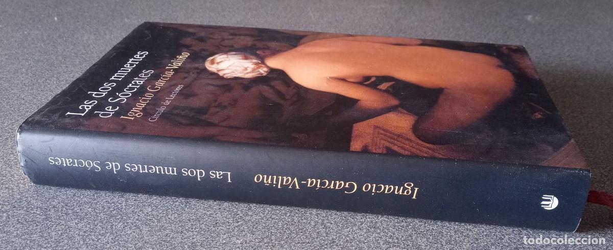 Libros de segunda mano: Las Dos Muertes De S&oacute;crates Ignacio Garc&iacute;a Vali&ntilde;o - Foto 2