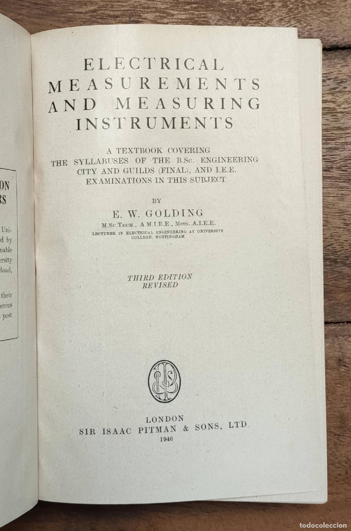 Libros de segunda mano: ELECTRICAL MEASUREMENTS AND MEASURING INSTRUMENTS. GOLDING, E. W. Sir Isaac Pitman & Sons. 1946. - Foto 2