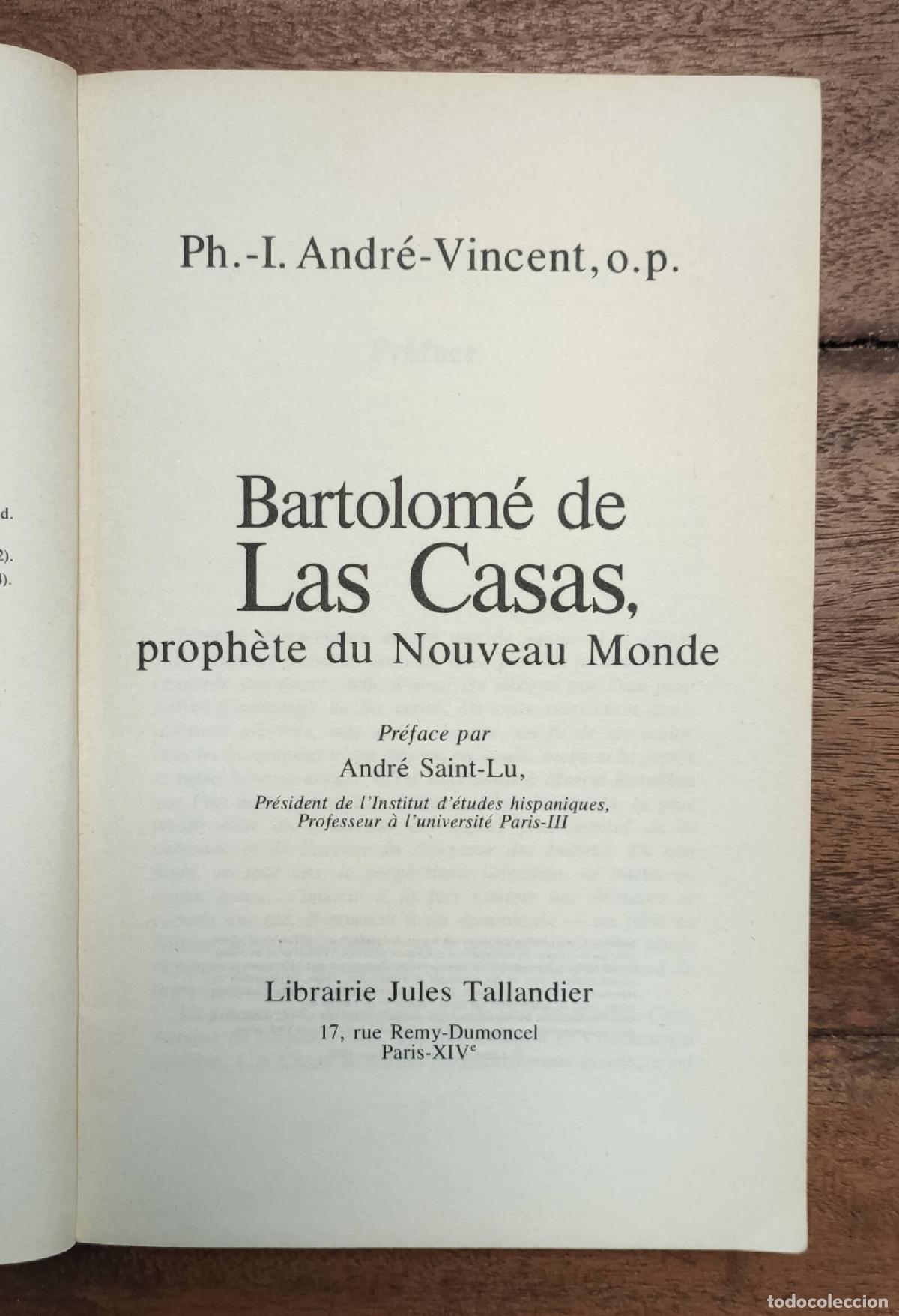 Libros de segunda mano: BARTOLOM&Eacute; DE LAS CASAS. ANDR&Eacute;-VICENT, I. Librairie Jules Tallandier. 1980. - Foto 2