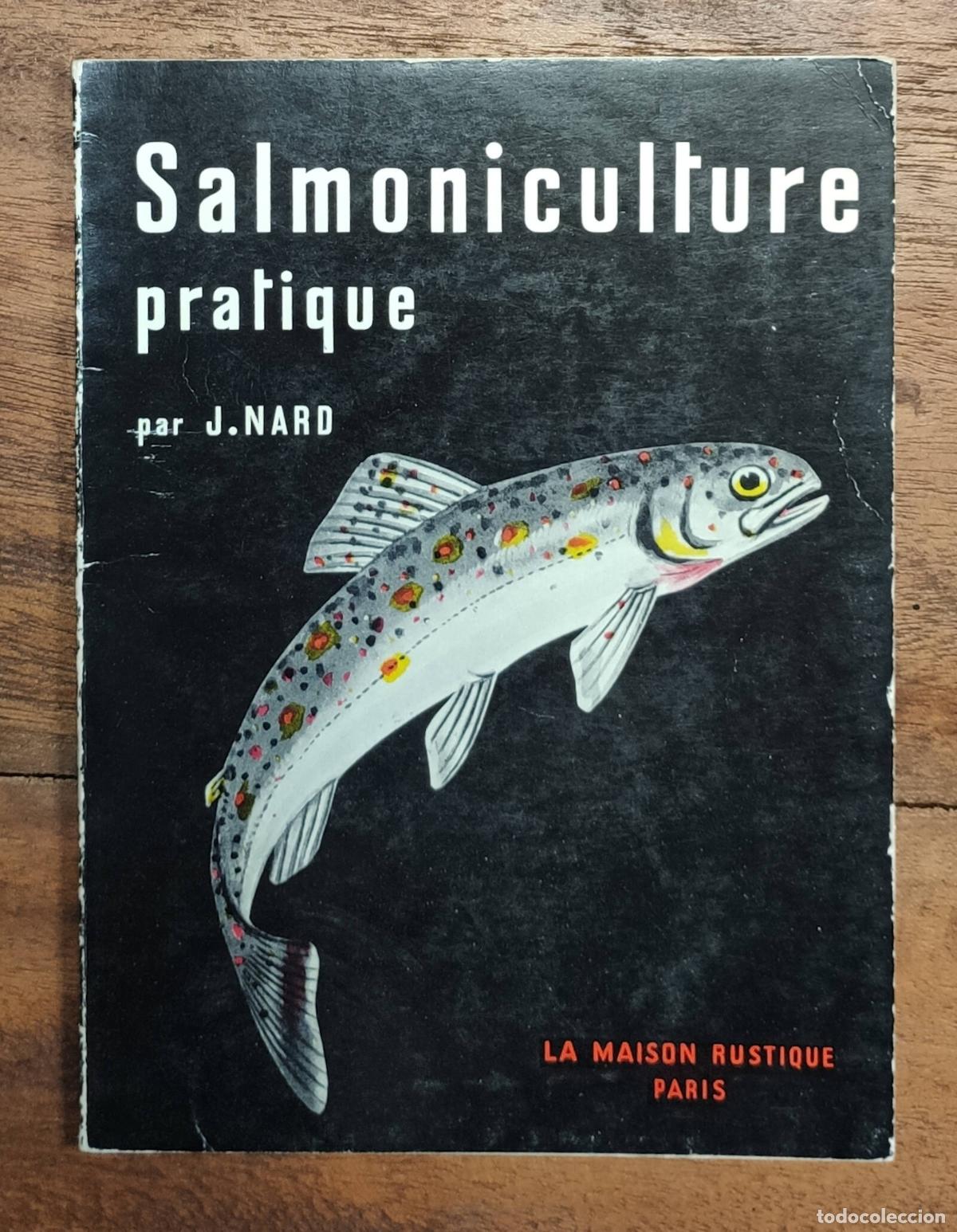 Libros de segunda mano: SALMONICULTURE PRATIQUE. NARD, J. La Maison Rustique. 1960. - Foto 1