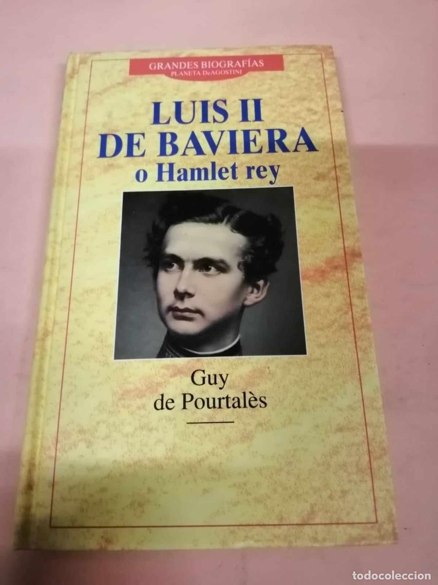 Libros de segunda mano: LUIS II DE BAVIERA O HAMLET REY (GUY DE POURTALES) - Foto 1