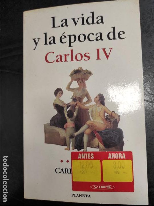 Libros de segunda mano: LA VIDA Y LA &Eacute;POCA DE CARLOS IV. CARLOS ROJAS. PLANETA - Foto 1