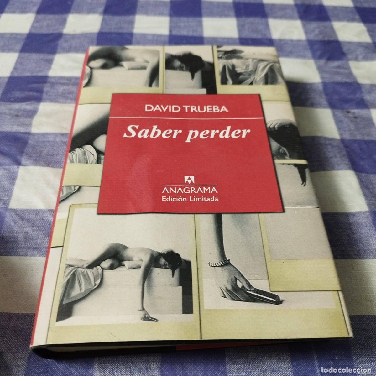 Libros de segunda mano: SABER PERDER / DAVID TRUEBA / EVA 046 / ANAGRAMA - Foto 2