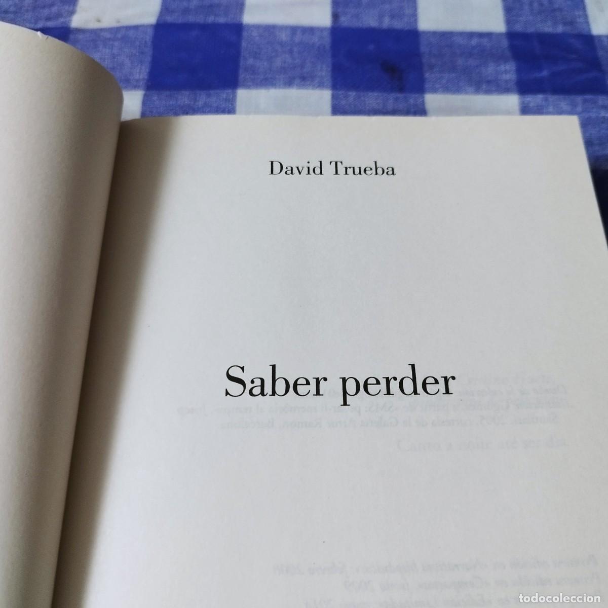 Libros de segunda mano: SABER PERDER / DAVID TRUEBA / EVA 046 / ANAGRAMA - Foto 5