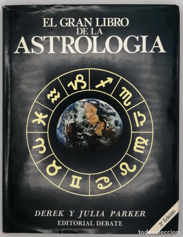 Libros de segunda mano: EL GRAN LIBRO DE LA ASTROLOG&Iacute;A. Derek y Julia Parker - Foto 1