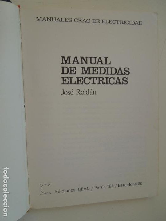 Libros de segunda mano: MANUAL DE MEDIDAS EL&Eacute;CTRICAS - JOS&Eacute; ROLD&Aacute;N - EDICIONES CEAC 1981. - Foto 2