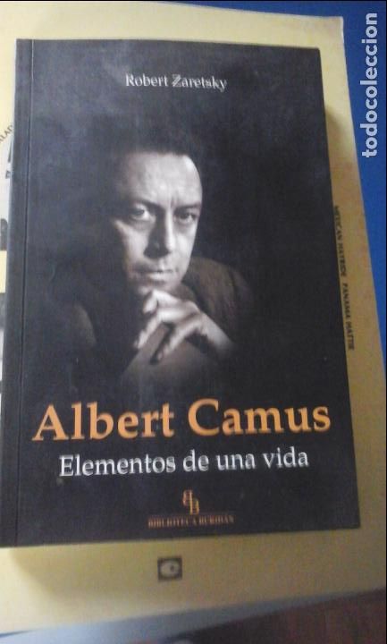 Libros de segunda mano: ALBERT CAMUS. ELEMENTOS DE UNA VIDA (ensayo) (Barcelona, 2012) - Robert Zaretsky - Foto 1