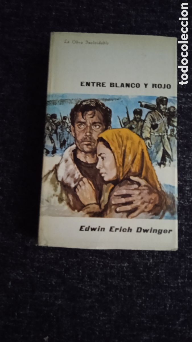 Libros de segunda mano: ENTRE BLANCO Y ROJO. / EDWIN ERICH DWINGER - Foto 1