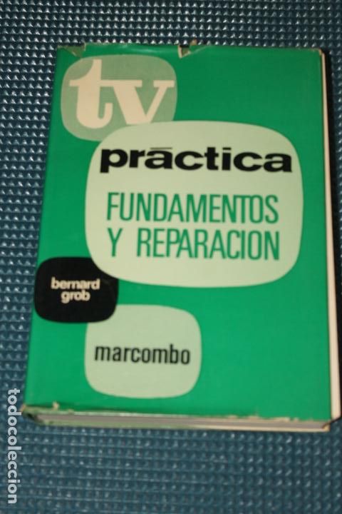 Libros de segunda mano: TV PRACTICA, FUNDAMENTOS Y REPARACION, MARCOMBO, 1975 - Foto 1