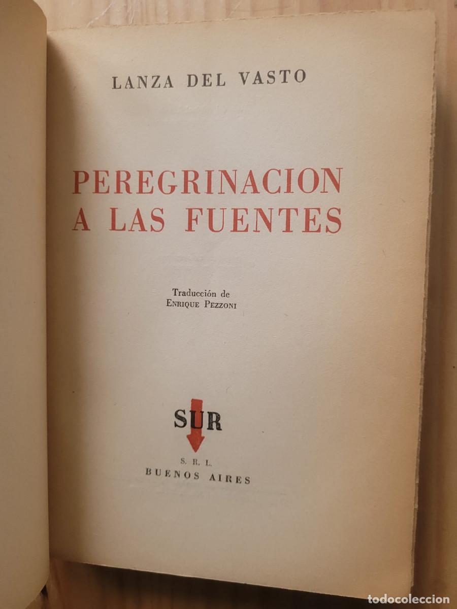 Libros de segunda mano: PEREGRINACI&Oacute;N A LAS FUENTES - LANZA DEL VASTO - Foto 5
