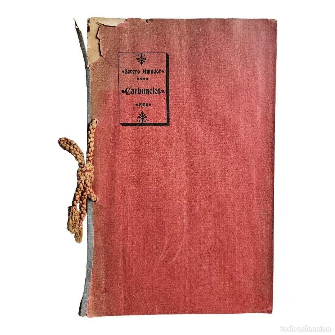 Libros de segunda mano: Severo Amador- Carbuncios - M&eacute;xico, 1908 Modernismo SIGNED - Foto 1