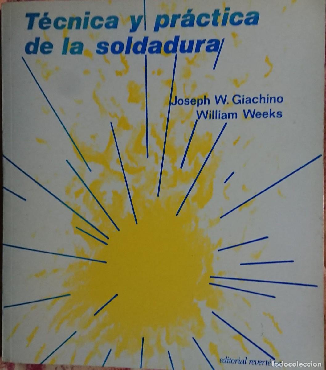 Libros de segunda mano: TECNICA Y PRACTICA DE LA SOLDADURA - Foto 1