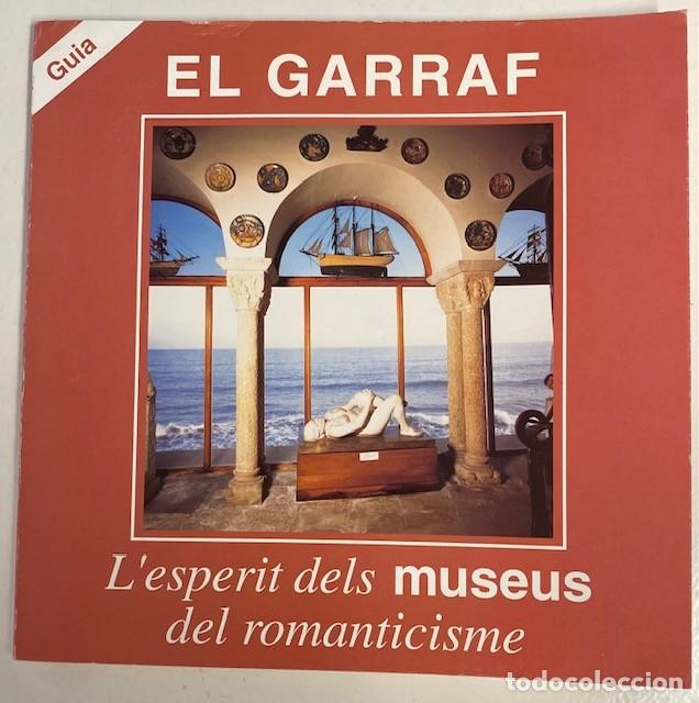 Libros de segunda mano: EL GARRAF LESPERIT DELS MUSEUS DEL ROMANTICISME GUIA - CONSELL COMARCAL DEL GARRAF - Foto 1