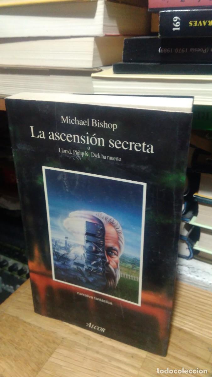 Libros de segunda mano: LA ASCENSI&Oacute;N SECRETA, MICHAEL BISHOP, ED. ALCOR - Foto 1
