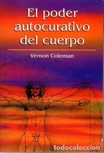 Libros de segunda mano: EL PODER CURATIVO DEL CUERPO. - COLEMAN, Vernon. - Foto 3